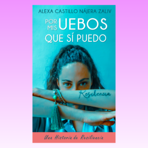 Por mis UEBOS que Sí Puedo